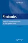 Photonics - Linear and Nonlinear Interactions of Laser Light and Matter