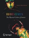 Iridescences - The Physical Colors of Insects