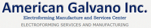 American Galvano, Inc. - Electroforming Services Center